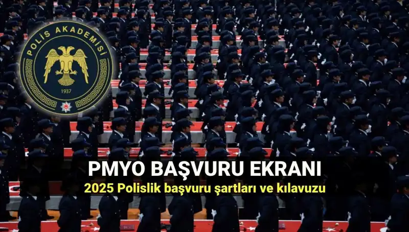 2025 PMYO Başvuru Rehberi: Nasıl Polis Olunur?