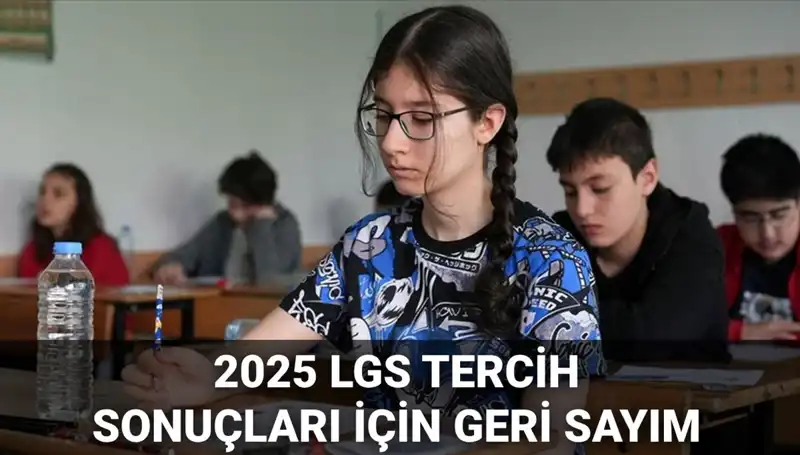 2025 LGS Tercih Sonuçları ve Nakil Takvimi Açıklandı: Tarih ve Detaylar Burada!