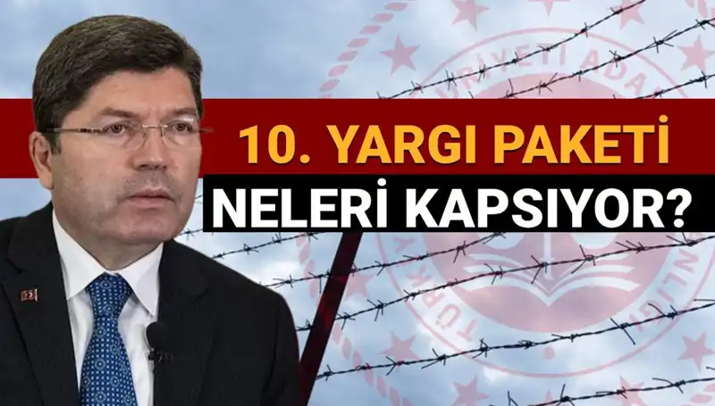10. Yargı Paketi Çalışmaları: Af Yasası Üzerine Yeni Gelişmeler