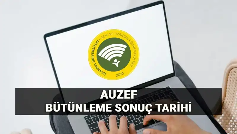 İstanbul Üniversitesi AUZEF Bütünleme Sonuçları İçin Tarih Belli Oldu!