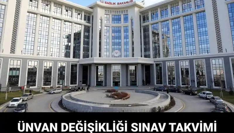 Sağlık Bakanlığı Ünvan Değişikliği Sınavı Tarihi Açıklandı: İşte Tüm Ayrıntılar