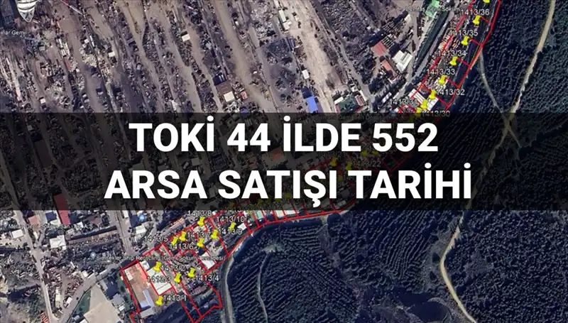 TOKİ’nin 44 İlde Düzenleyeceği 552 Arsa Satışı İçin Geri Sayım Başladı!