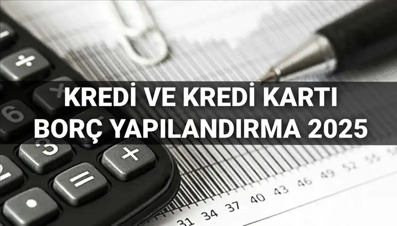 2025 Kredileri İçin Borç Yapılandırma Başvurusu: Adım Adım Rehber