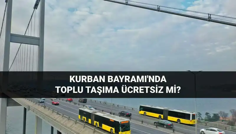 Kurban Bayramı’nda Toplu Taşıma Ücretsiz Mi? Hemşehrilerimize Müjde