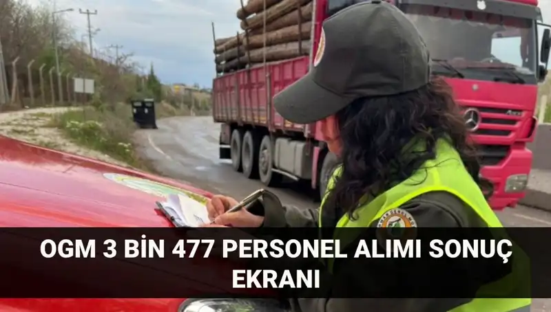 Orman Genel Müdürlüğü'nden 3.477 Personel Alımı Sonuçları Açıklandı!