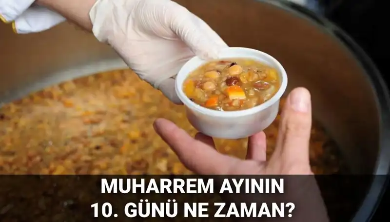 Muharrem Ayı’nın 10. Günü: Aşure Günü 2025’te Ne Zaman?