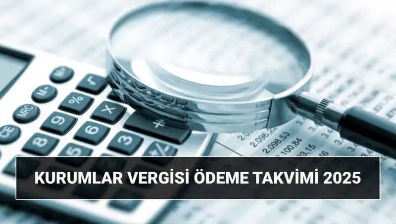 2025 Yılında Kurumlar Vergisi Oranları ve Beyanname Süreci Hakkında Bilmeniz Gerekenler