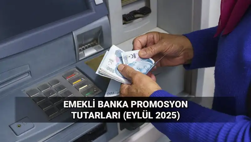 Emekli Banka Promosyonları 2025’te Değişti! Yeni Tutarlar ve Ayrıntılar